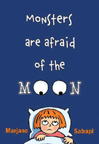 Monsters Are Afraid of The Moon